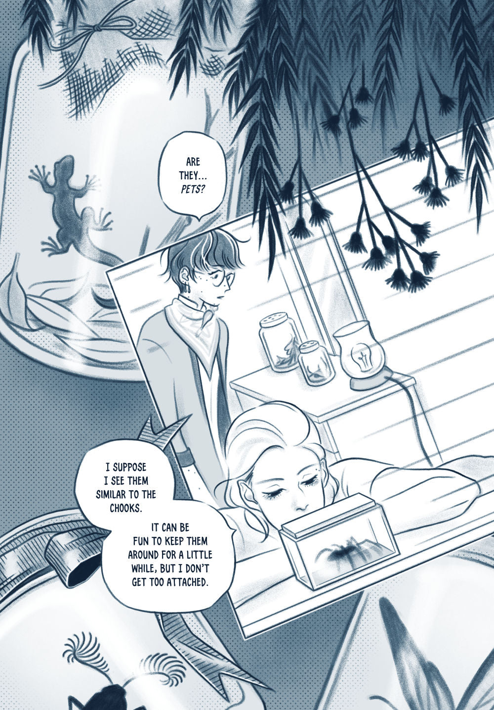 AHIH sample page 037: One panel on this page of Aoi meeting Eerie in her bedroom, where she's fed her huntsman spider. He looks at the jars of other bugs and critters that she keeps around her room. Around the panel, closeups of the jars and hanging branches add  atmosphere. Aoi: "Are they...pets?" Eerie: "I  suppose I see them similar to the chooks. It can be fun to keep them  around for a little while, but I don't get too attached."