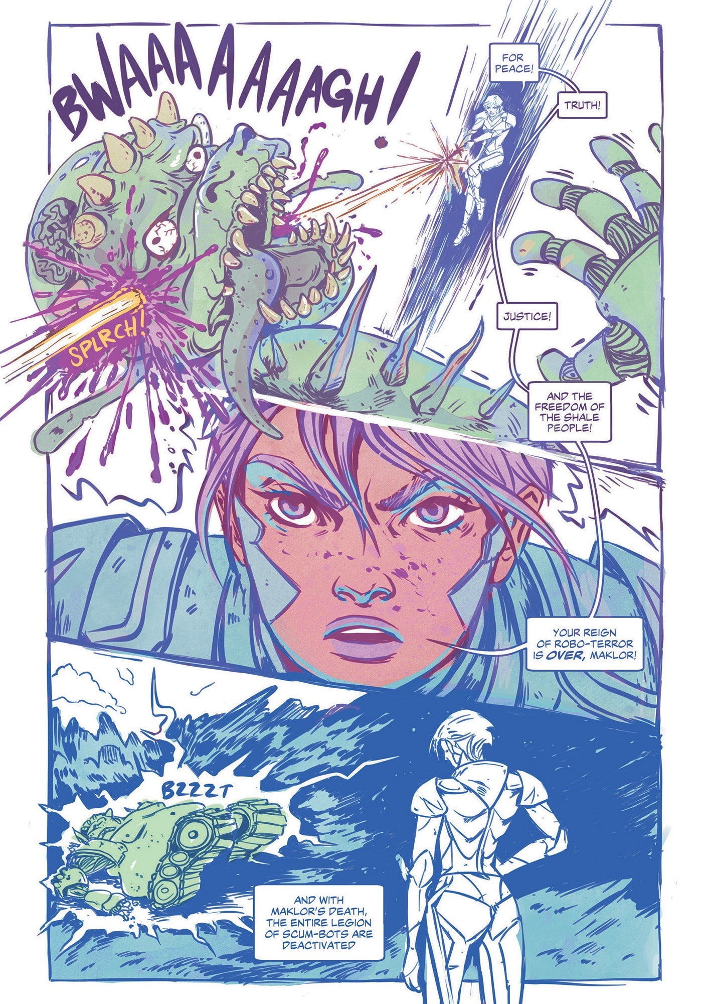 [Page 04] Comic page from Alien Heart by Anna Fitzpatrick. A sci-fi heroine in a battle suit defeats Maklor, the horrible leader of the scum-bots, by shooting her laser-sword beam through his head with a splurching sound effect. She proclaims his reign of robo-terror to be over, in the name of peace, truth, justice, and the freedom of the Shale people. As the heroine stands over his defeated body, external narration continues the story-within-a-story. The page is illustrated with expressive linework, a text
