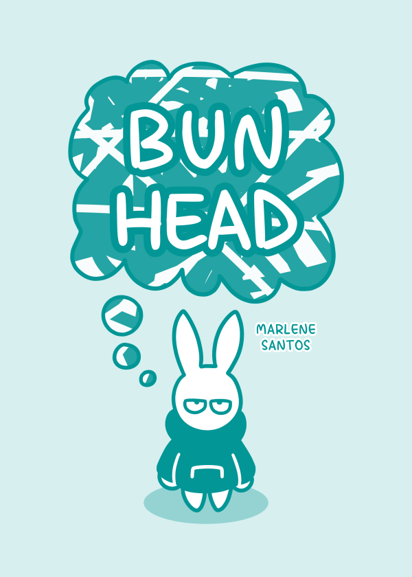 "Bun Head" by Marlene Santos. Cover features an anthropomorphic, white rabbit wearing a teal hoodie. She looks very annoyed, and a thought balloon with tons of messy stripes is above her. Inside the thought balloon is the title of the comic.