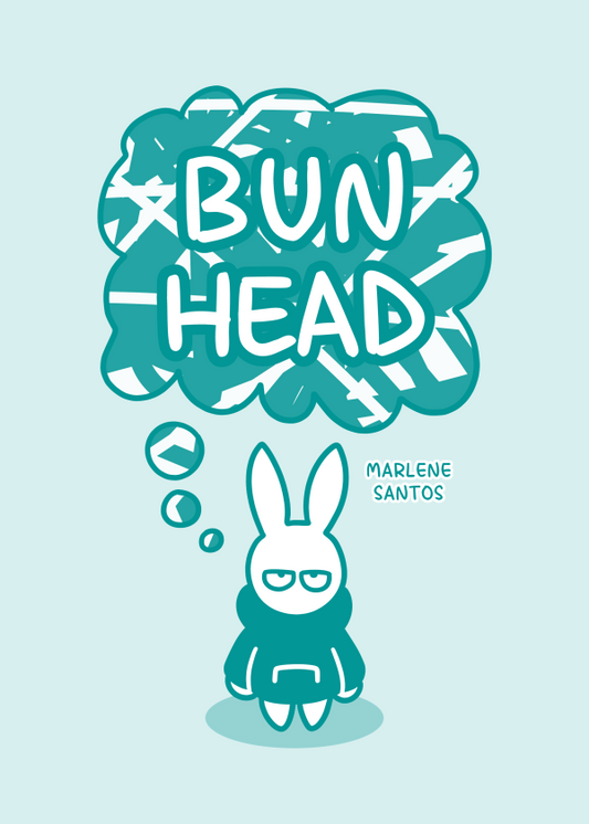 "Bun Head" by Marlene Santos. Cover features an anthropomorphic, white rabbit wearing a teal hoodie. She looks very annoyed, and a thought balloon with tons of messy stripes is above her. Inside the thought balloon is the title of the comic.
