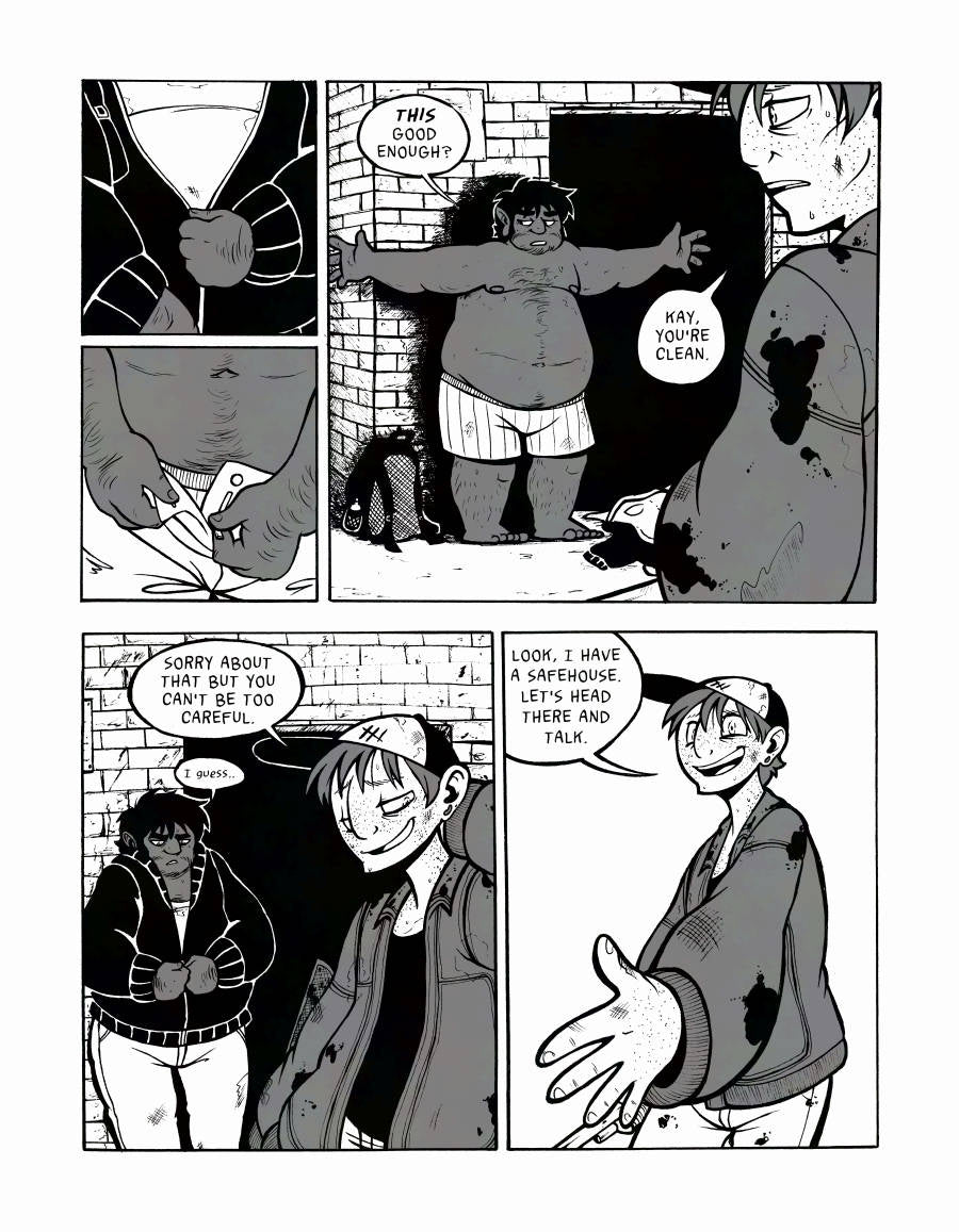 Page 5: A Dead City comic page, done in black, white and 50% grey with some hatching. Our man takes off his clothes, unzipping his jacket and undoing his pants and holding his arms out while standing in just his boxers. He says "This good enough?" as we see him on display while the skinny man states "Kay, you're clean." He changes his tune a bit and looks apologetic while saying "Sorry about that but you can't be too careful." As the other man puts his clothes back on and says "I guess." in a quiet grumpy v