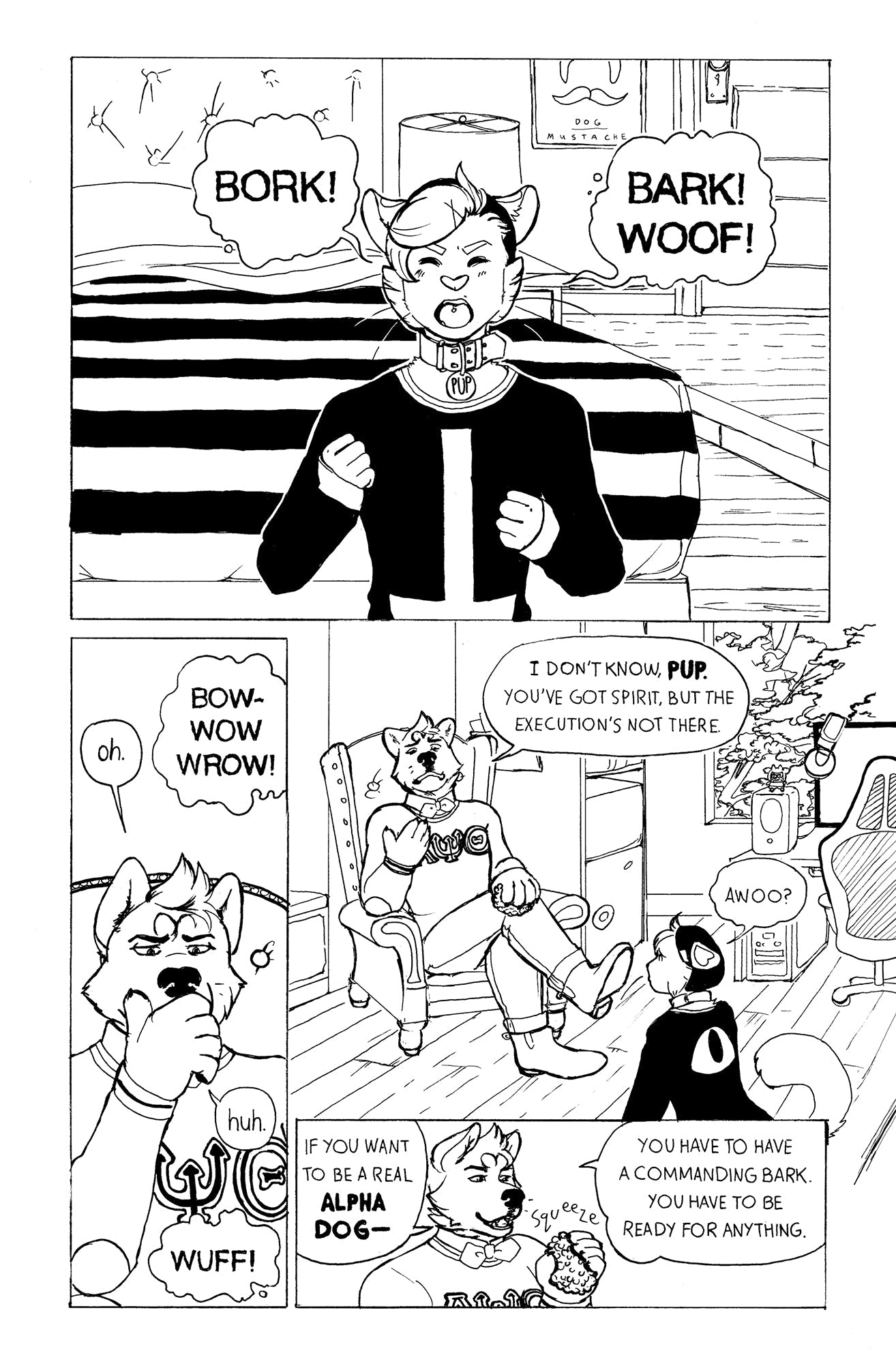page 1: Jaye is sitting on the wooden floor of a neat bedroom, in front of a made bed. He’s wearing a beanie and a crewneck sweatshirt with an upside down cross, his dog collar visible. His eyes are shut and his fists are balled in concentration. “BORK! BARK! WOOF!” He says. Riff, a large Akita inu is sitting in a tufted wingback chair with brows furrowed in concern and a paw over his mouth. He has a bow tie and collared shirt under a knit sweater with elbow patches. The fraternity letters Α Ψ Θ are on his 