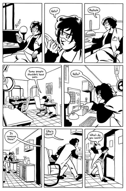 page 7 - a page with 7 panels.
panel 1 Sina looks are her phone annoyed as the spx blop comes from it.
panel 2 Sina talks into her phone. Sina: Hello?
Panel 3 Sina puts her phone down after realizing she is hung up on. Sina: Asshole.
Panel 4 - Sina focuses on her computer to start work. Sina: Some people shouldn't have pets.
panel 5 - Sina working at her computer in the foreground. a voice from the door in the background: Hello?
Panel 6 Sina cautionally gets out of her seat. Voice from door: Is someone ther