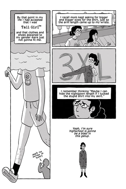 The protagonist reflects on her struggles with school uniforms due to  her height. A large panel humorously depicts her as "Tall Girl™," with  her head literally above the clouds. She recalls her mother requesting  larger and larger sizes for the uniform shirt just to accommodate her  long arms, ending up with a comically oversized 3XL shirt. One panel  shows her holding out an absurdly long sleeve. She thinks, "Maybe I can  hide the nightgown length if I tuck the stupid shirt into my skirt." The  final pan