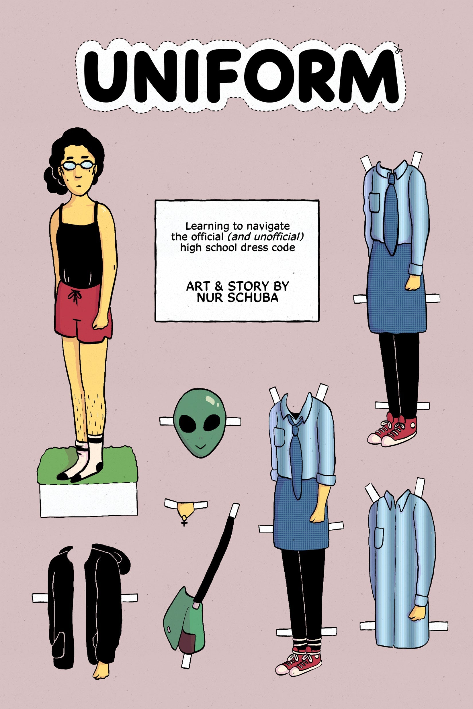 A paper doll-style illustration features the protagonist, a tall girl  with glasses, standing on a small green platform wearing a tank top and  red shorts, her legs unshaven. Surrounding her are various cut-out  clothing pieces, including a school uniform consisting of a blue shirt,  tie, and skirt, along with accessories like a black hoodie, a satchel,  and a green alien mask. The title "UNIFORM" appears in bold black  letters, with the subtitle: "Learning to navigate the official (and  unofficial) high sc