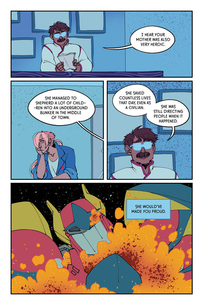 Page 3 - Panel one is of the man in glasses awkwardly arranging a stack of papers on his desk while saying, "I hear your mother was also very heroic." Panel two is of the protagonist side-eyeing the man in the glasses as he continues, "She managed to shepherd a lot of children into an underground bunker in the middle of town." Panel three is another closeup on the man in glasses saying, "She saved countless lives that day. She was still directing people when it happened." Panel four is of the hero mech expl