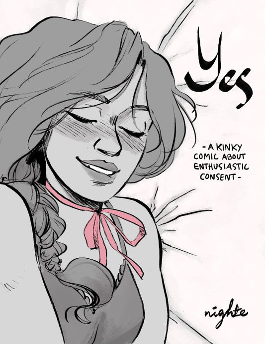 A bust shot of a woman against a bedsheet smiling with her eyes closed, blushing, a pink ribbon tied in a bow around her neck. Title: "Yes - a kinky comic about enthusiastic consent" By Nighte
